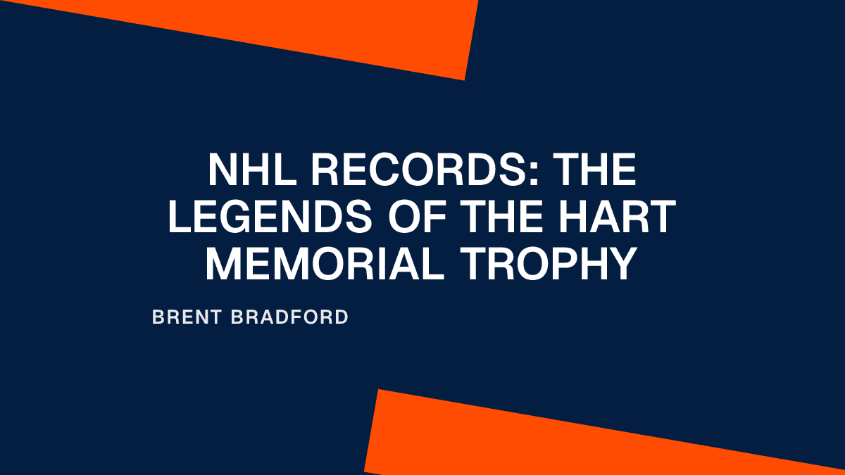 NHL Records: The Legends of the Hart Memorial Trophy