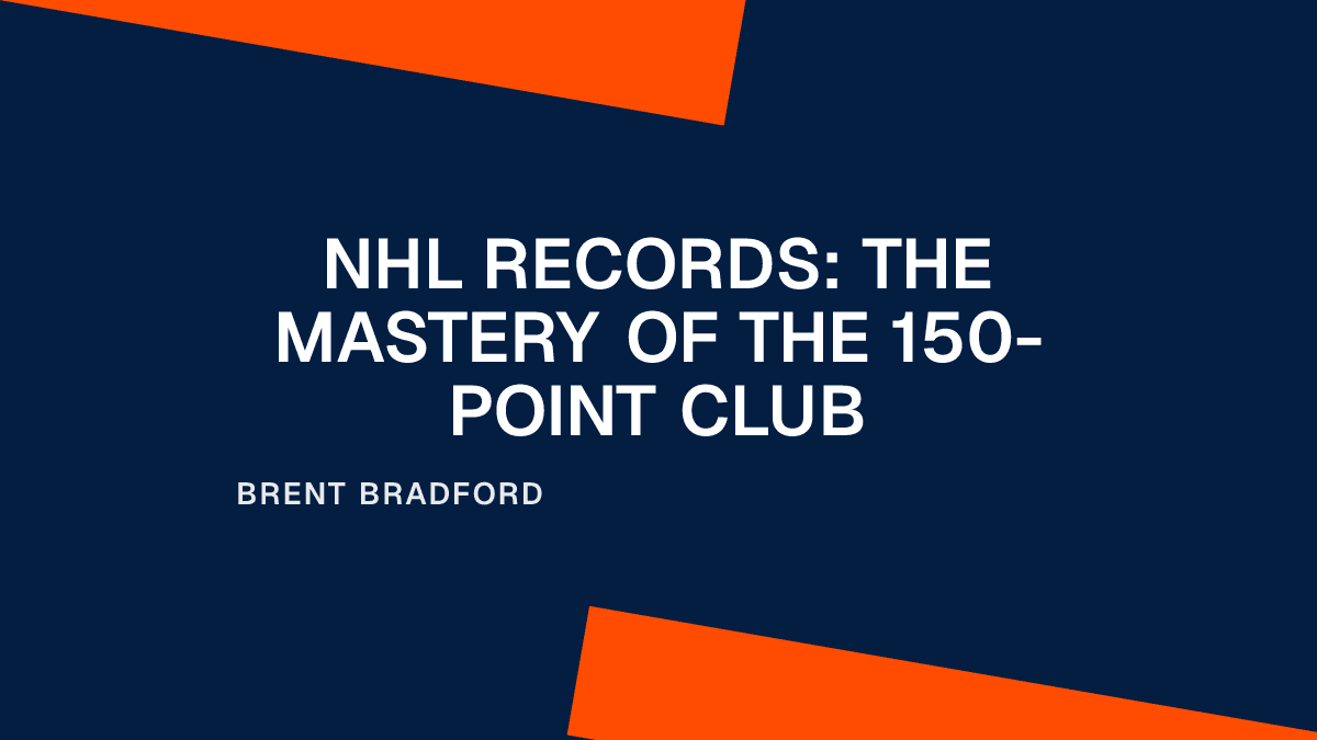 NHL Records: The Mastery of the 150-Point Club