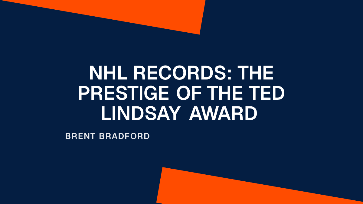 NHL Records: The Prestige of the Ted Lindsay Award