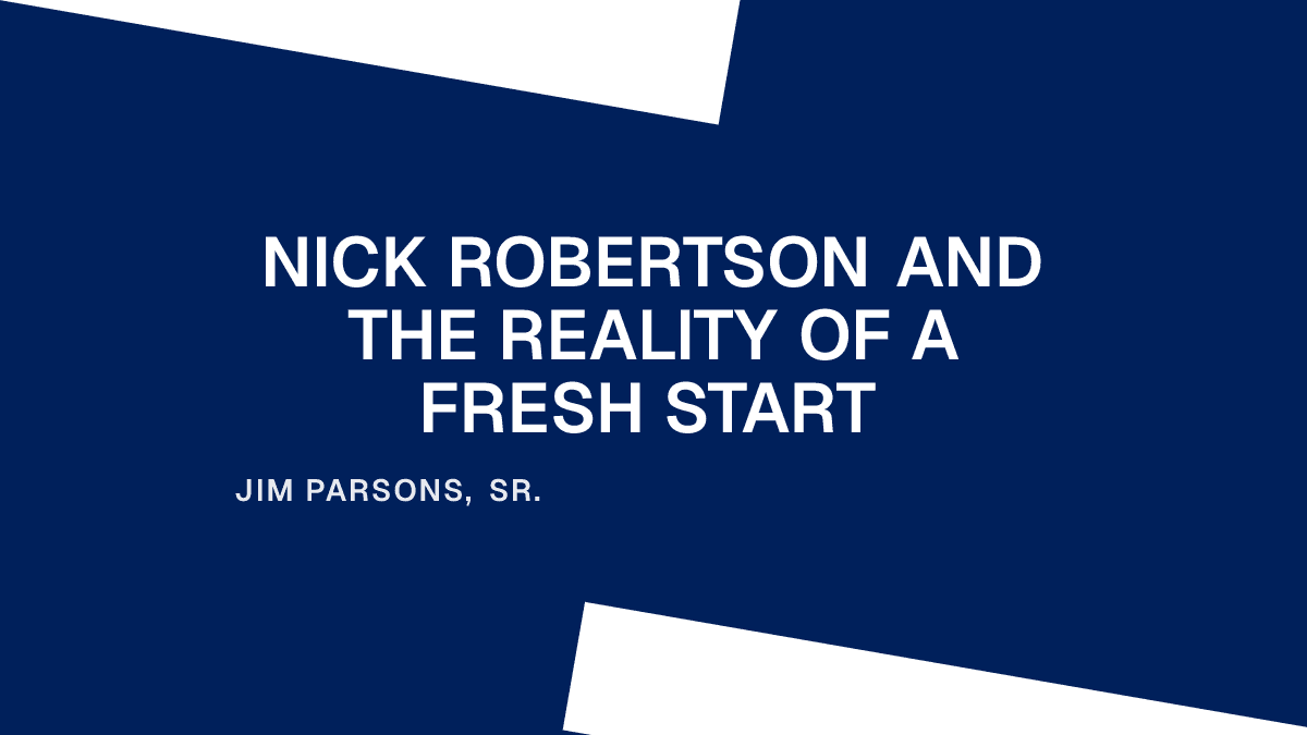 Nick Robertson and the Reality of a Fresh Start