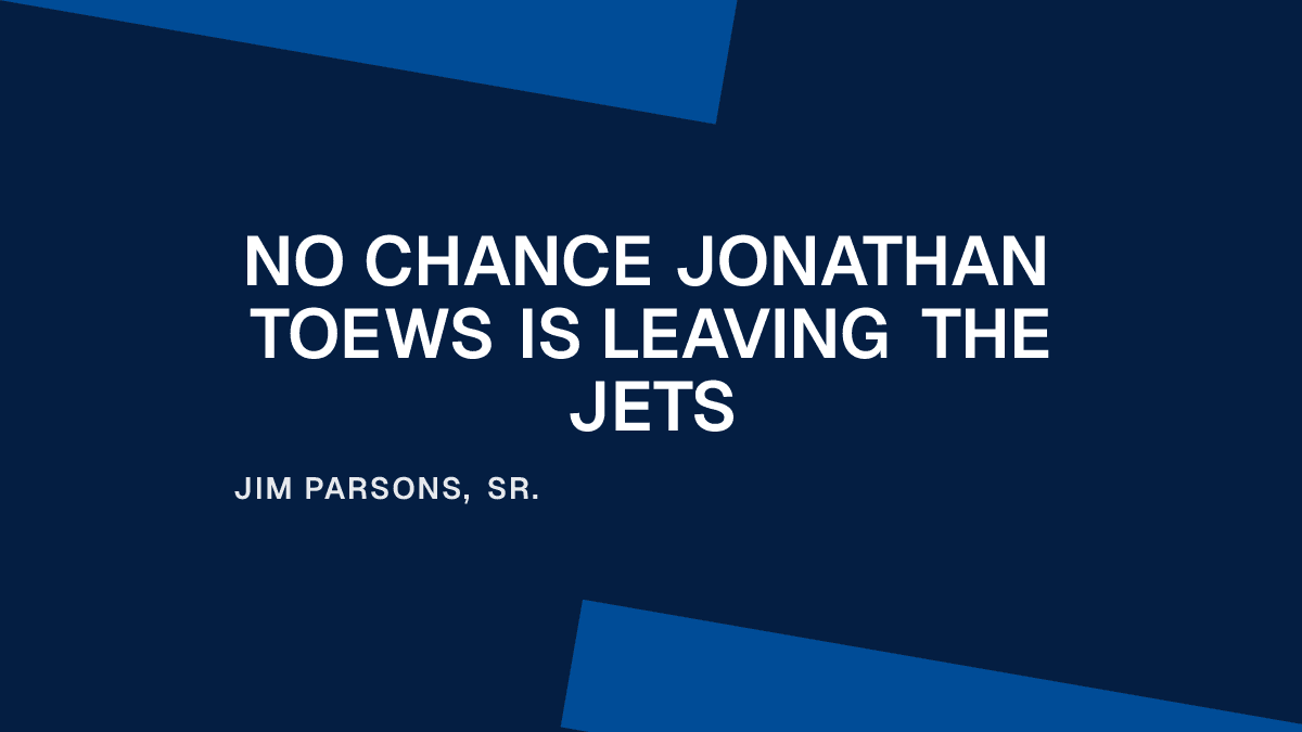 No Chance Jonathan Toews Is Leaving the Jets