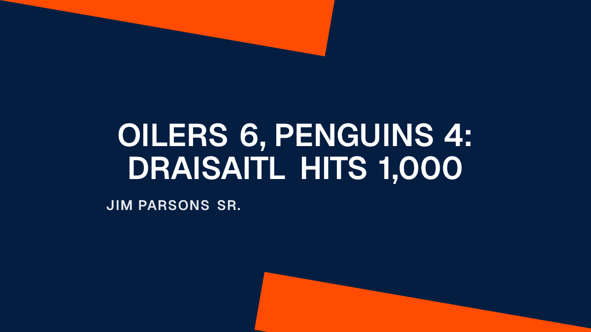 Oilers 6, Penguins 4: Draisaitl Hits 1,000 Placeholder Image