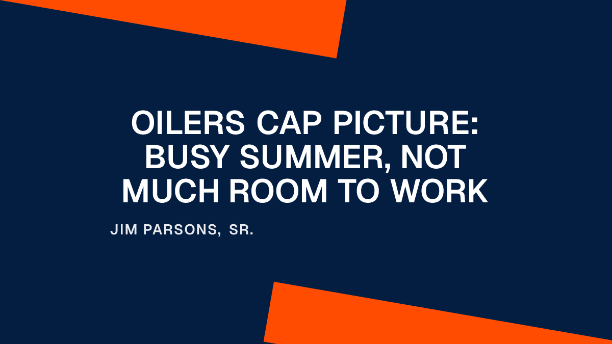 Oilers Cap Picture: Busy Summer, Not Much Room to Work Placeholder Image