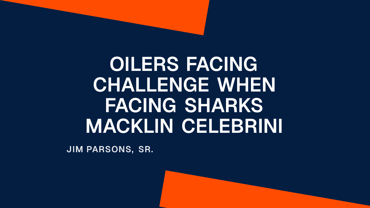 Oilers Facing Challenge When Facing Sharks Macklin Celebrini