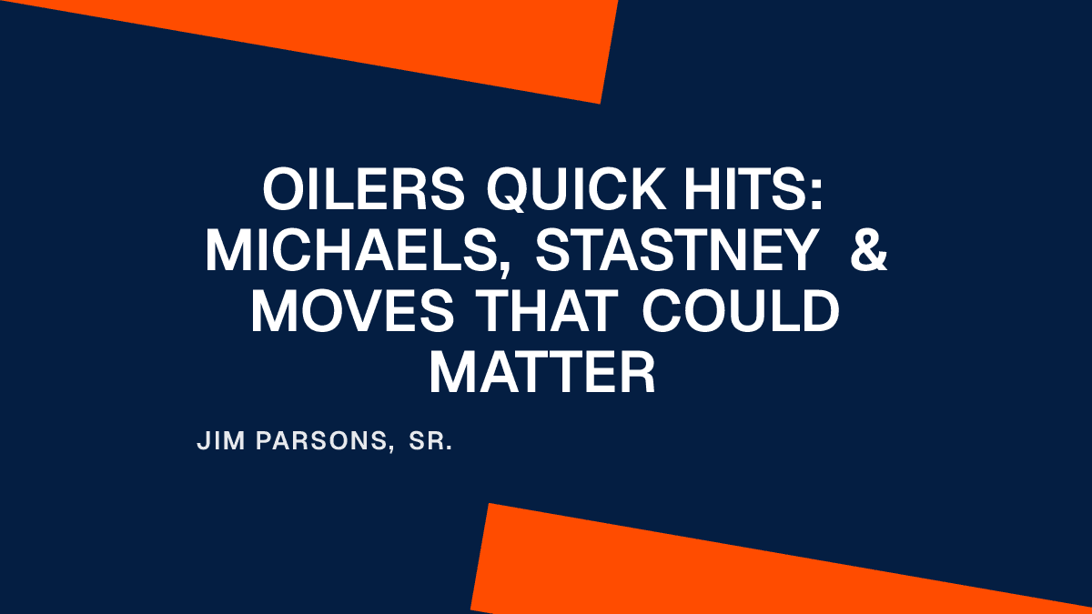Oilers Quick Hits: Michaels, Stastney & Moves That Could Matter Placeholder Image