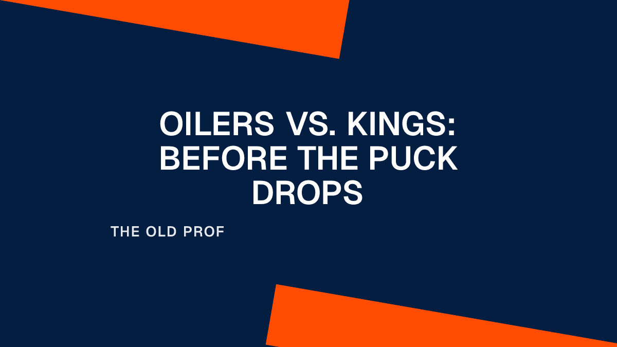 Oilers vs. Kings: Before the Puck Drops