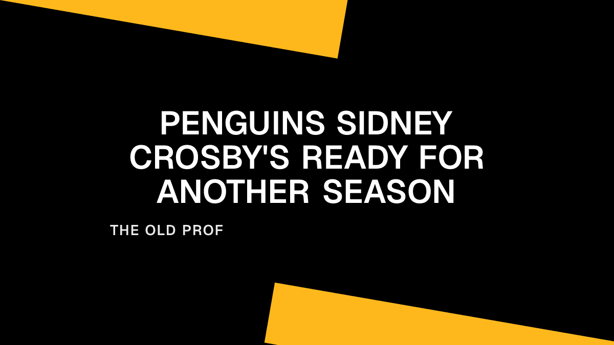 Penguins Sidney Crosby's Ready for Another Season