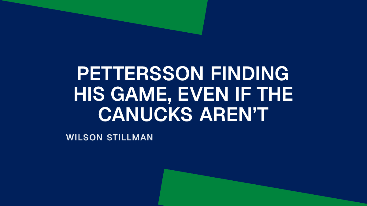 Pettersson Finding His Game, Even If the Canucks Aren’t Placeholder Image