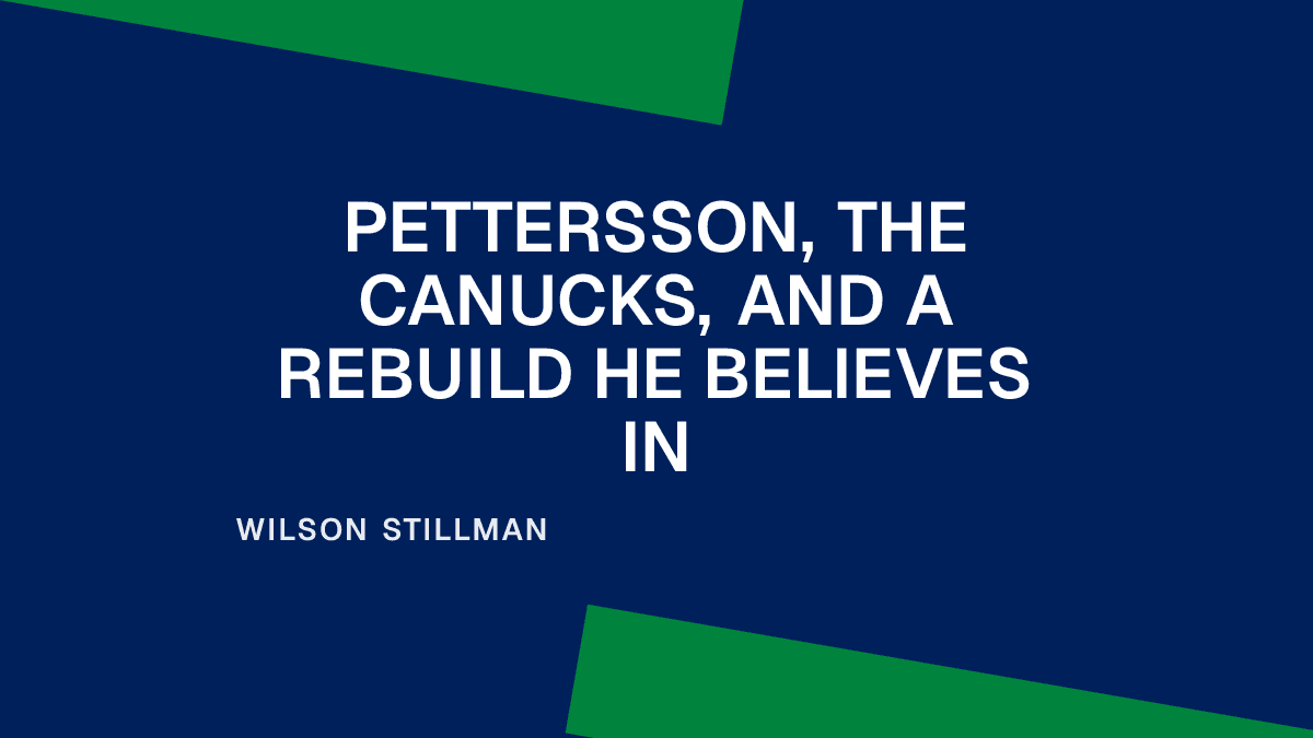 Pettersson, the Canucks, and a Rebuild He Believes In Placeholder Image