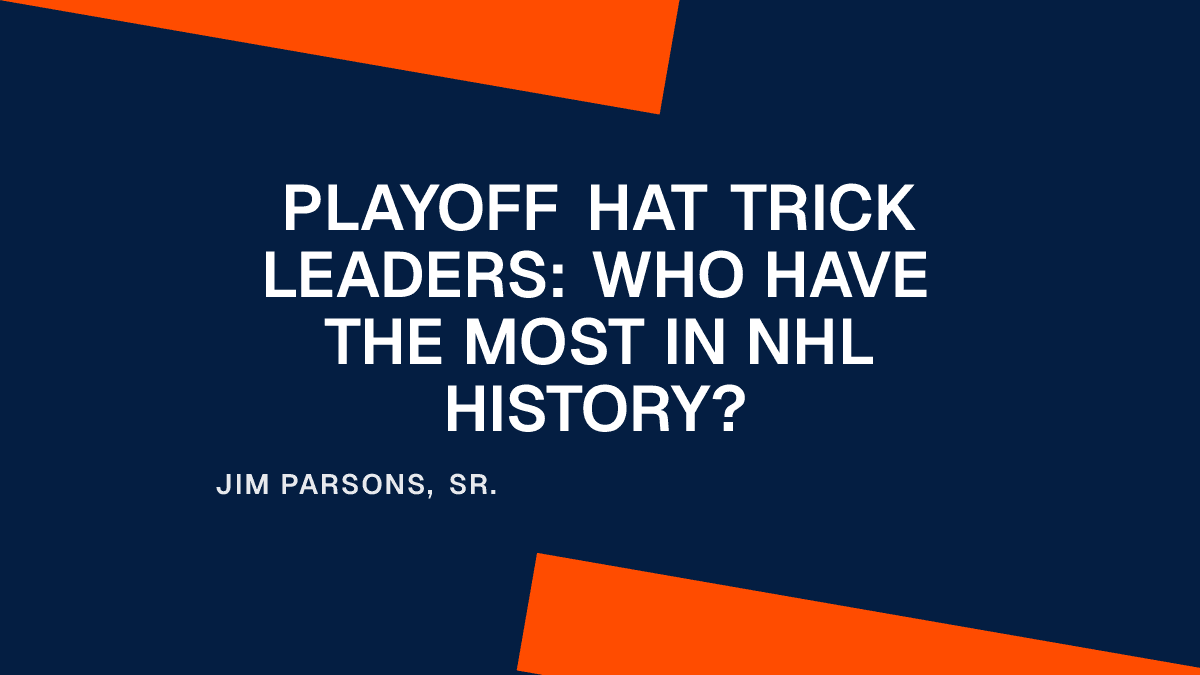 Playoff Hat Trick Leaders: Who Have the Most in NHL History?