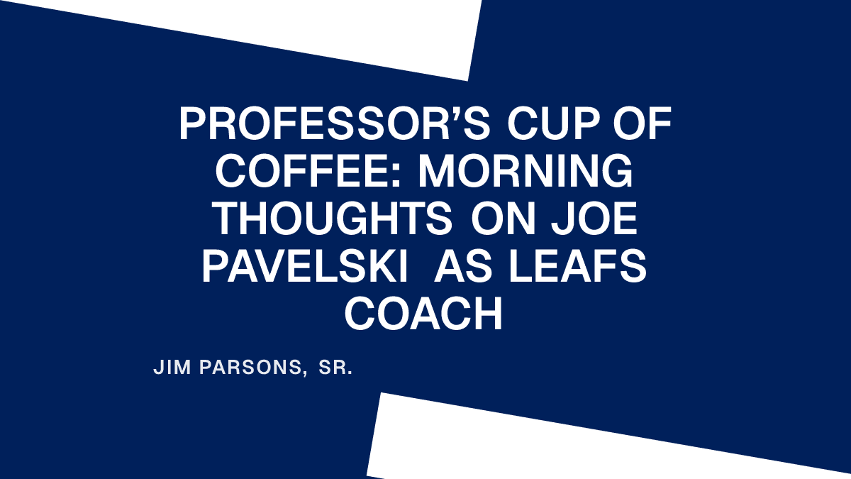 Professor’s Cup of Coffee: Morning Thoughts on Joe Pavelski as Leafs Coach