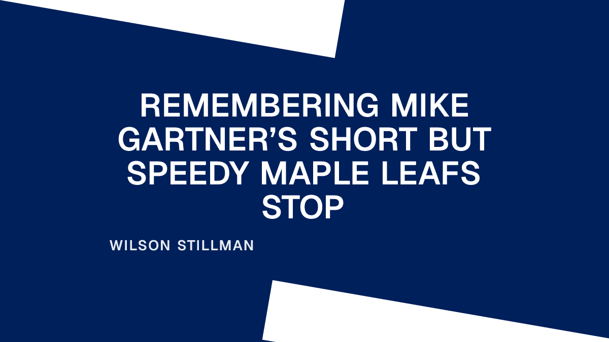 Remembering Mike Gartner’s Short but Speedy Maple Leafs Stop Placeholder Image