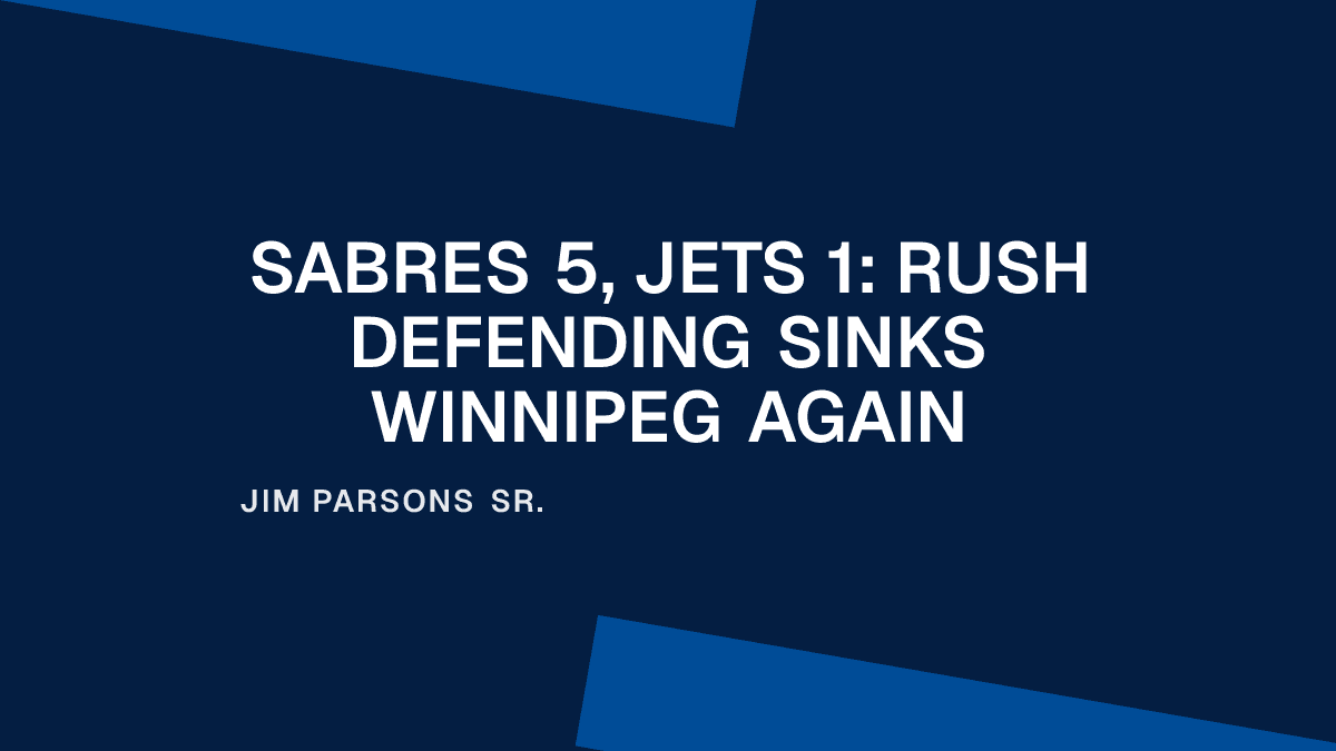 Sabres 5, Jets 1: Rush Defending Sinks Winnipeg Again Placeholder Image