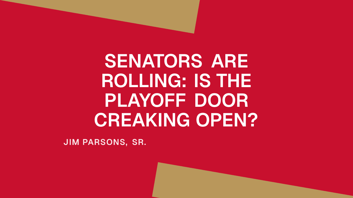 Senators Are Rolling: Is the Playoff Door Creaking Open?