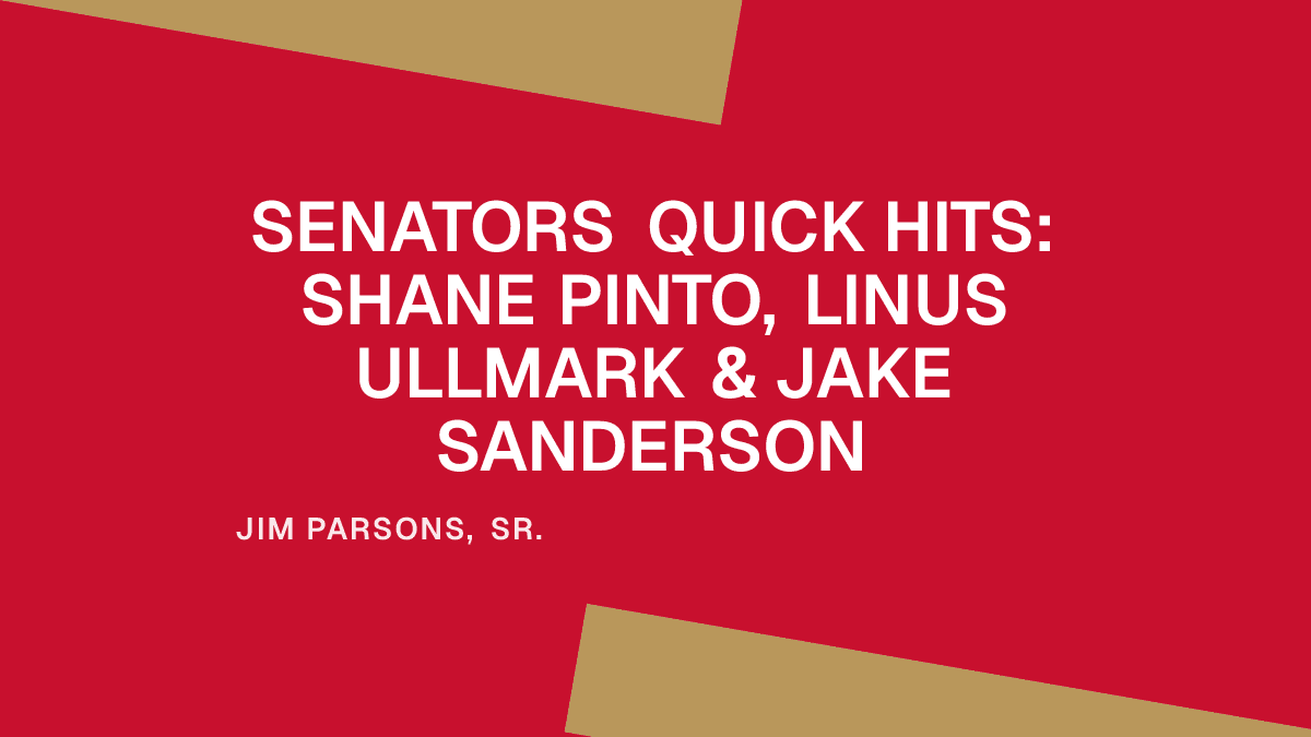 Senators Quick Hits: Shane Pinto, Linus Ullmark & Jake Sanderson