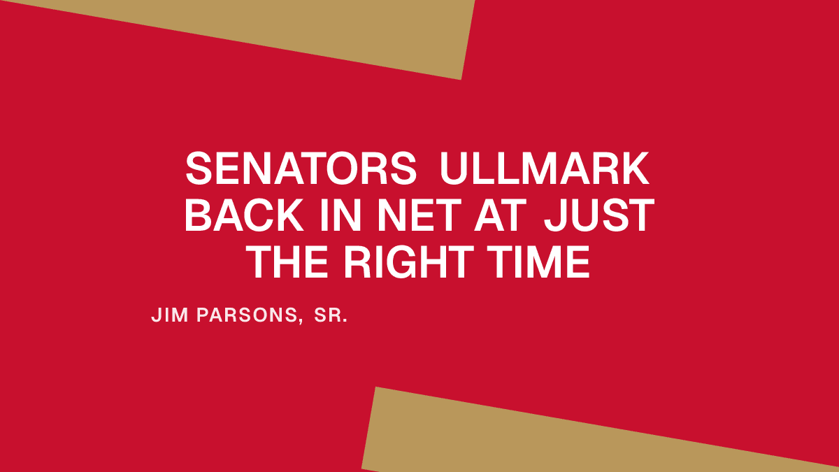 Senators Ullmark Back in Net at Just the Right Time