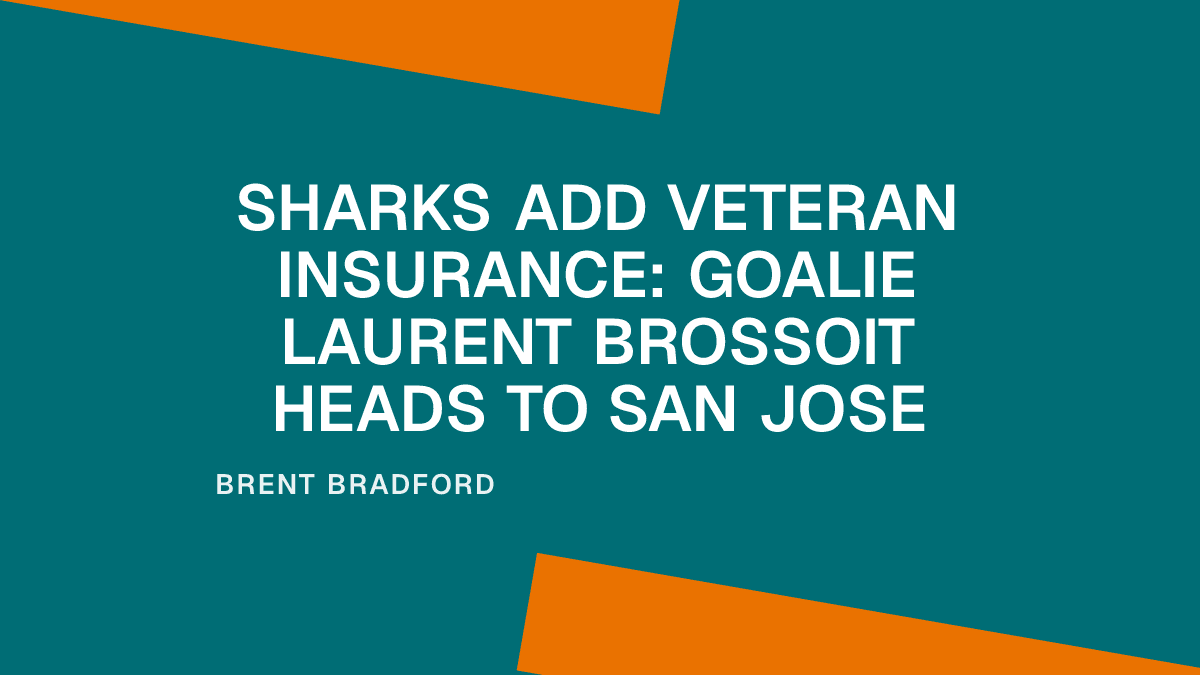 Sharks Add Veteran Insurance: Goalie Laurent Brossoit Heads to San Jose