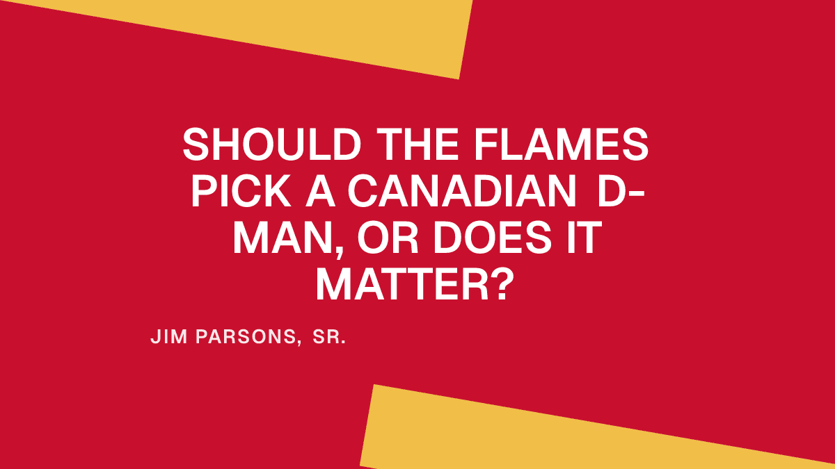 Should the Flames Pick a Canadian D-Man, Or Does It Matter?