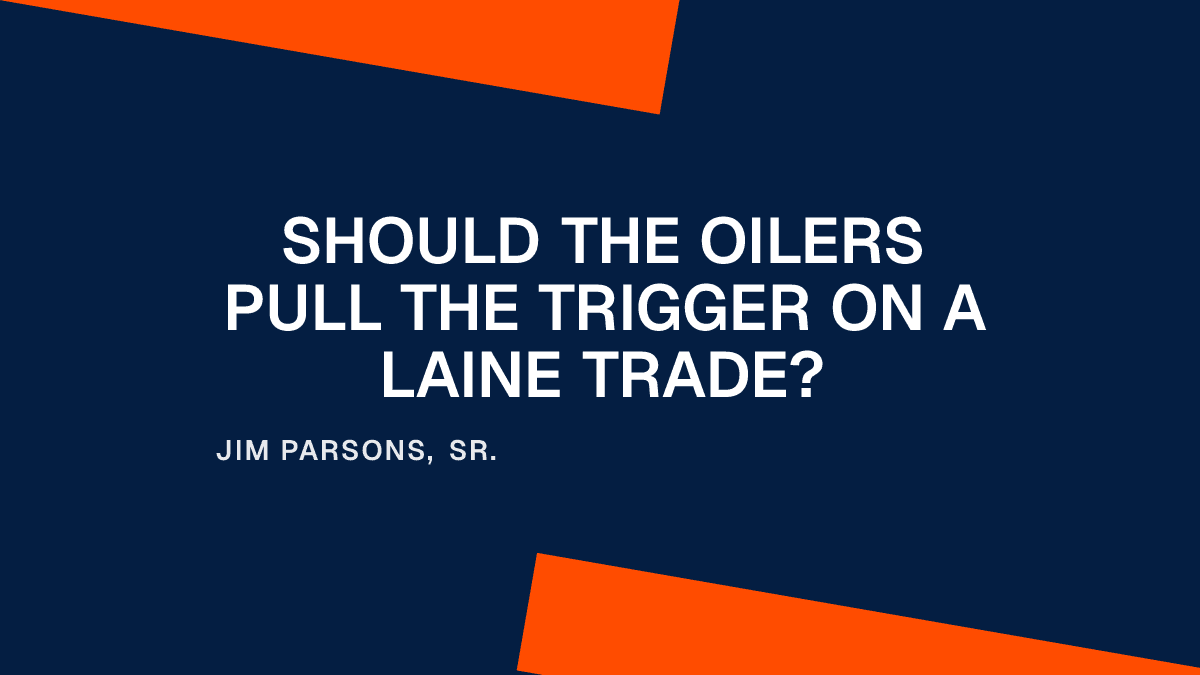 Should the Oilers Pull the Trigger on a Laine Trade?