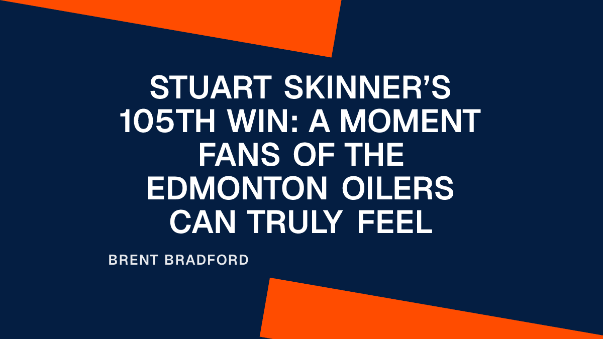 Stuart Skinner’s 105th Win: A Moment Fans of the Edmonton Oilers Can Truly Feel