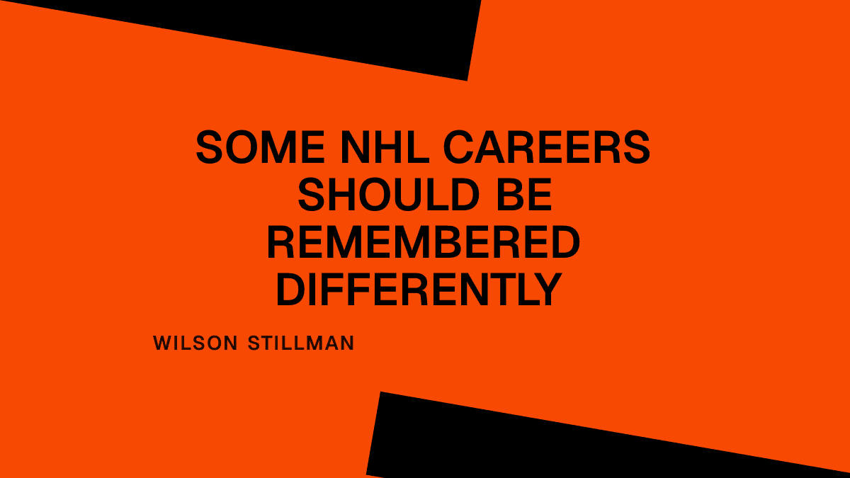 Some NHL Careers Should Be Remembered Differently