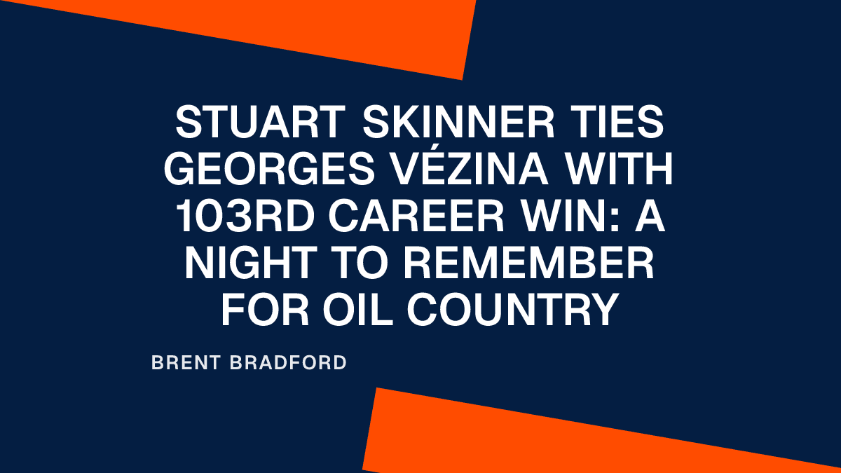 Stuart Skinner Ties Georges Vézina with 103rd Career Win: A Night to Remember for Oil Country Placeholder Image