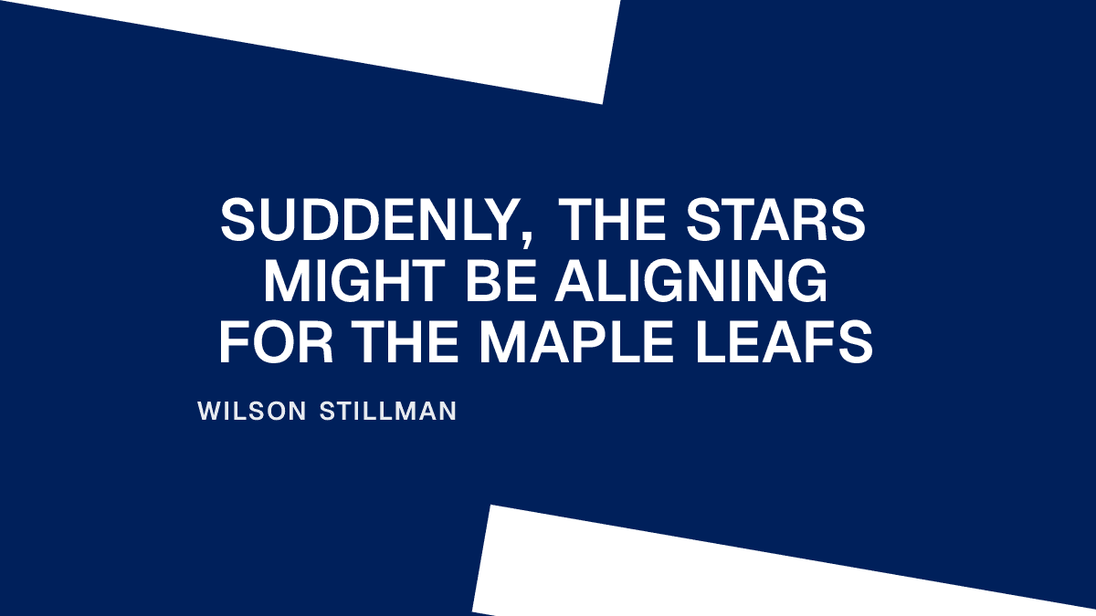 Suddenly, the Stars Might Be Aligning for the Maple Leafs