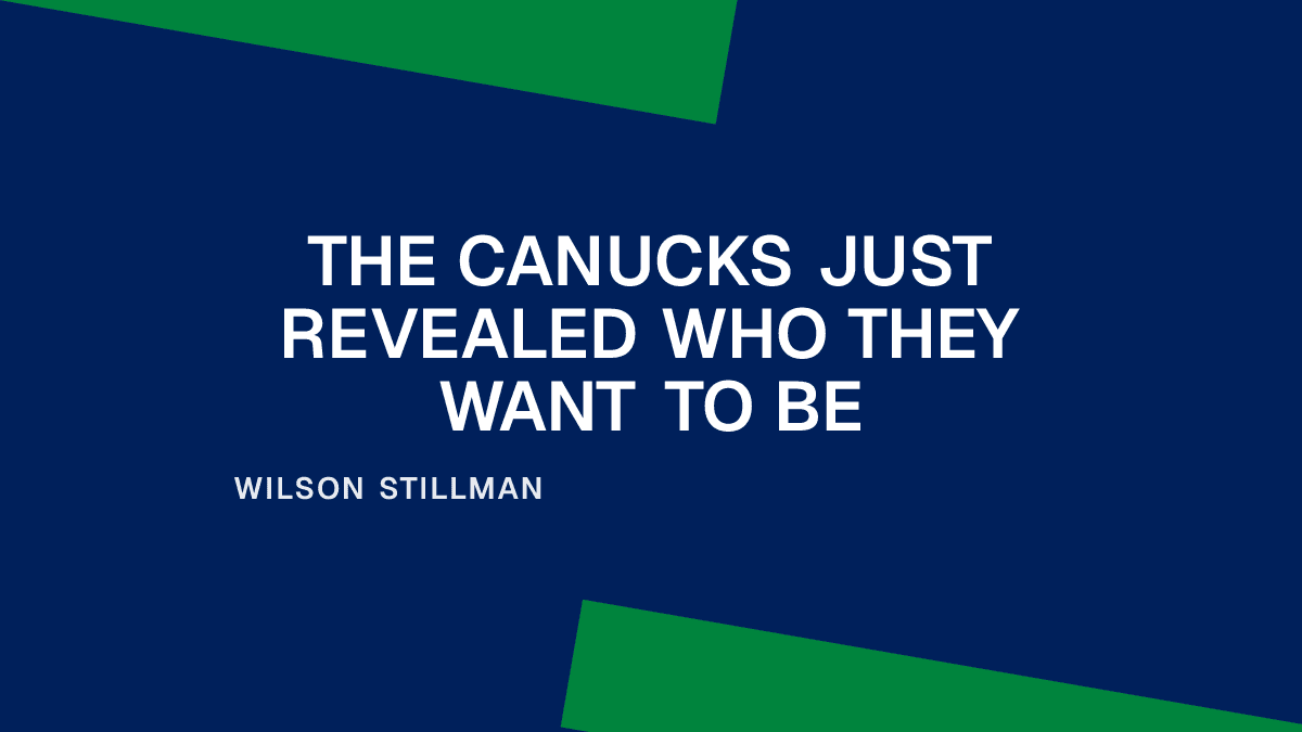 The Canucks Just Revealed Who They Want to Be Placeholder Image