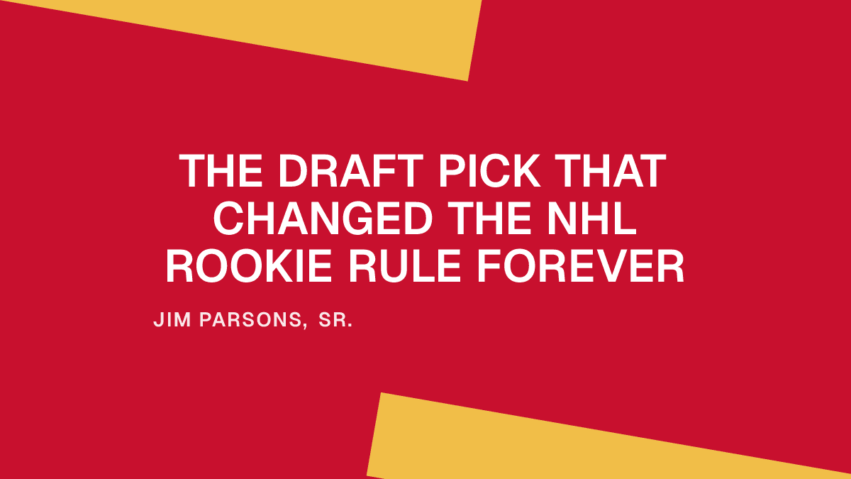 The Draft Pick That Changed the NHL Rookie Rule Forever