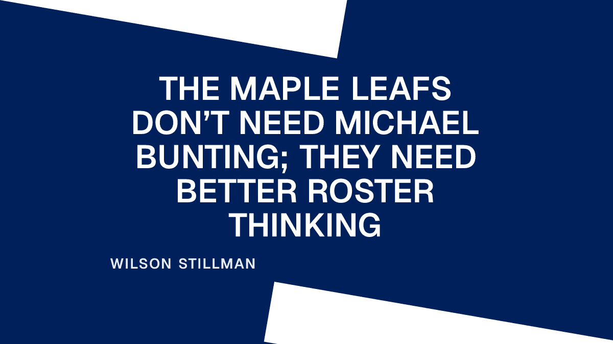 The Maple Leafs Don’t Need Michael Bunting; They Need Better Roster Thinking Placeholder Image