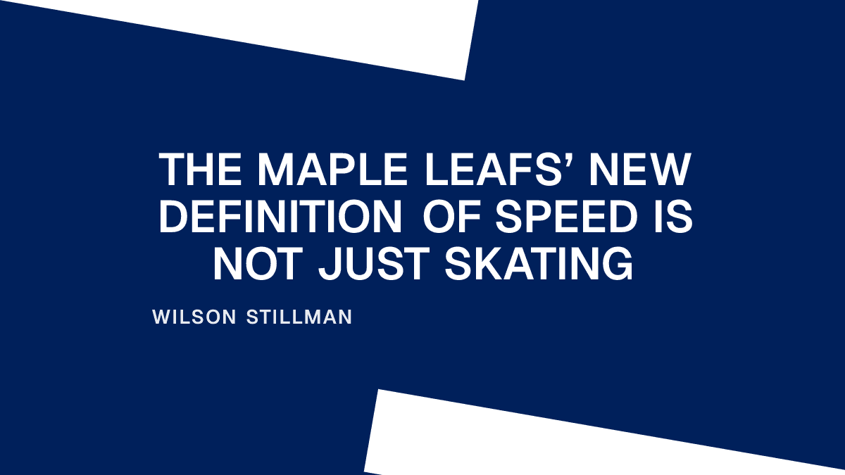 The Maple Leafs’ New Definition of Speed Is Not Just Skating Placeholder Image