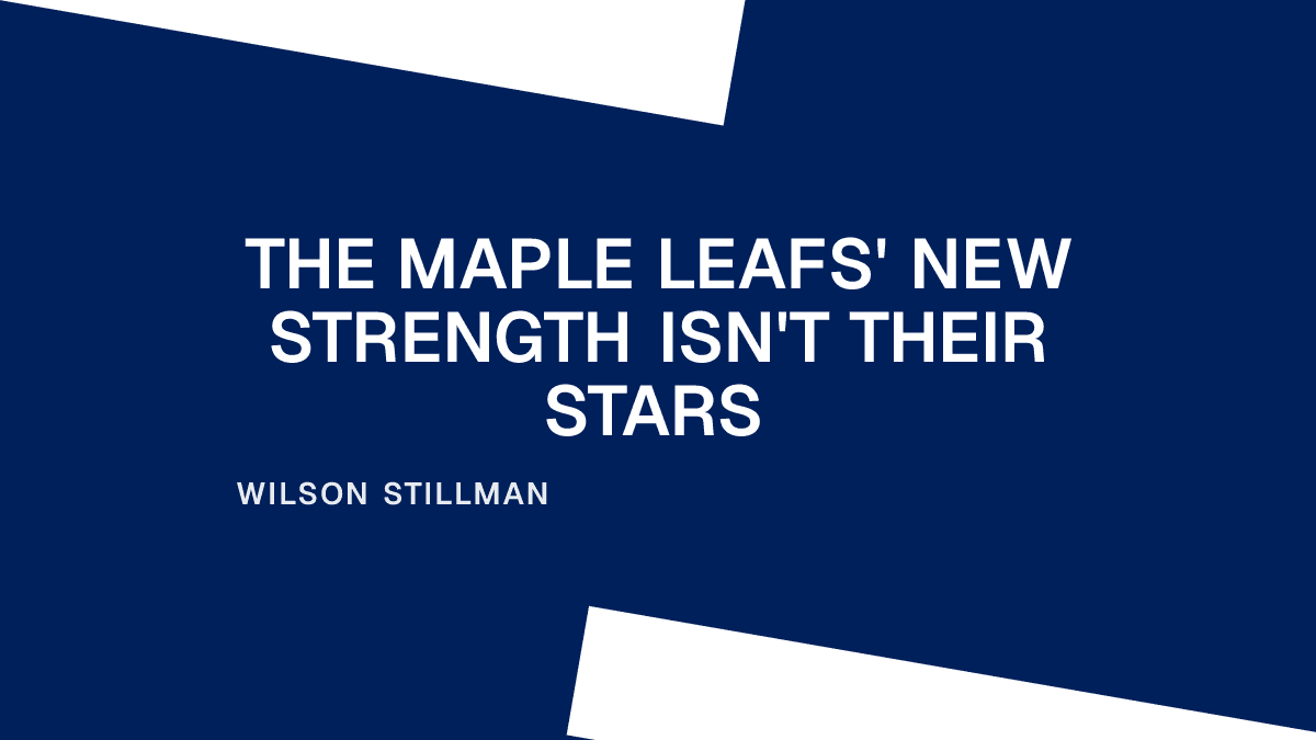 The Maple Leafs' New Strength Isn't Their Stars Placeholder Image