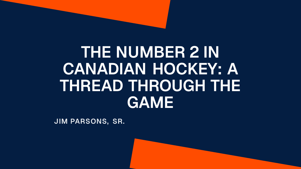 The Number 2 in Canadian Hockey: A Thread Through the Game