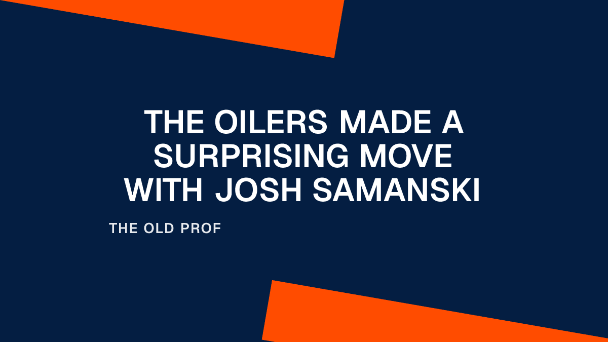 The Oilers Made a Surprising Move with Josh Samanski