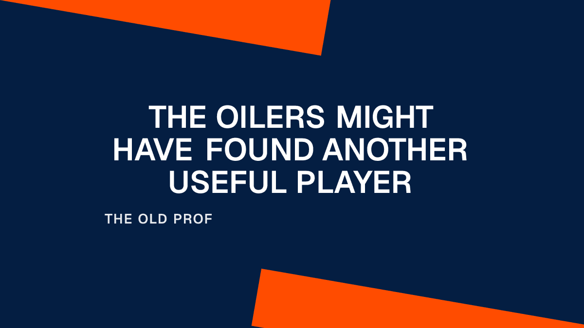 The Oilers Might Have Found Another Useful Player