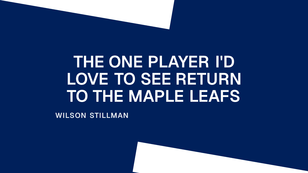 The One Player I'd Love to See Return to the Maple Leafs