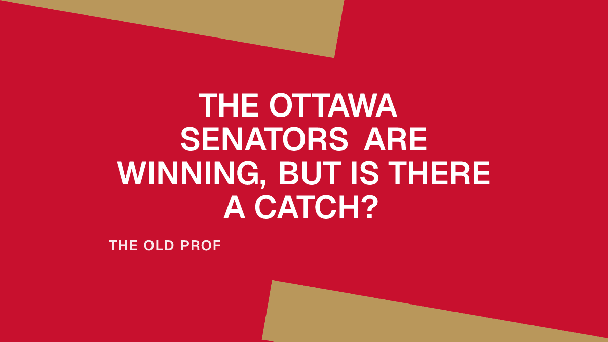 The Ottawa Senators Are Winning, But Is There a Catch?