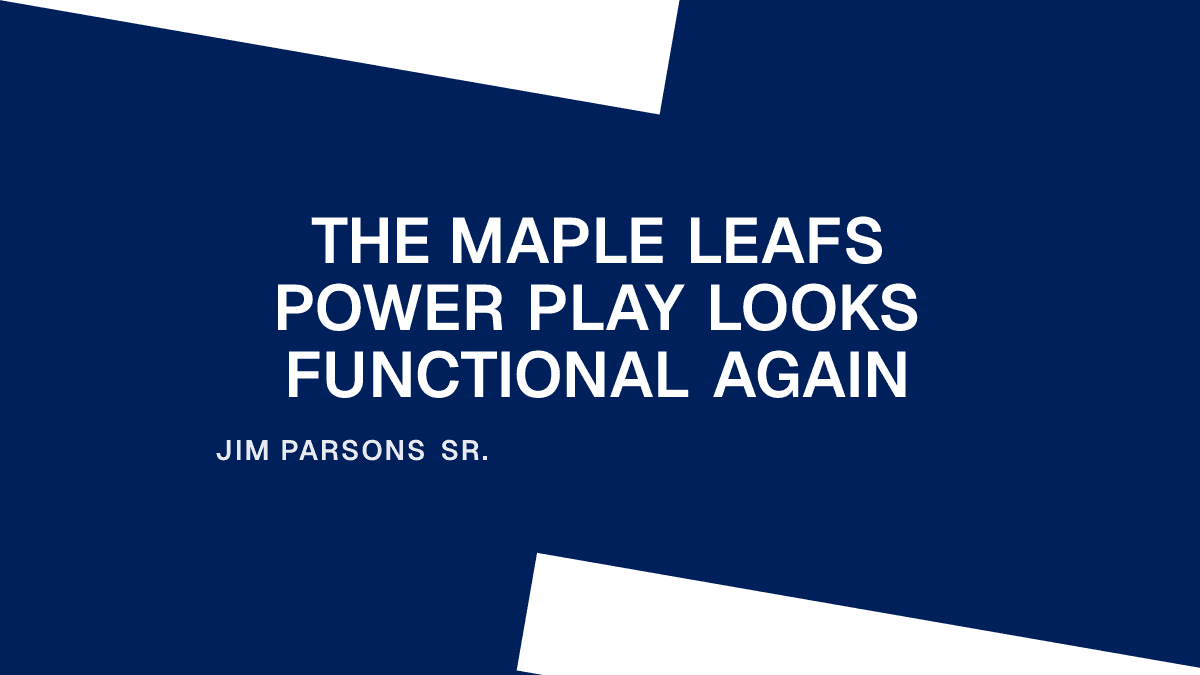The Maple Leafs Power Play Looks Functional Again