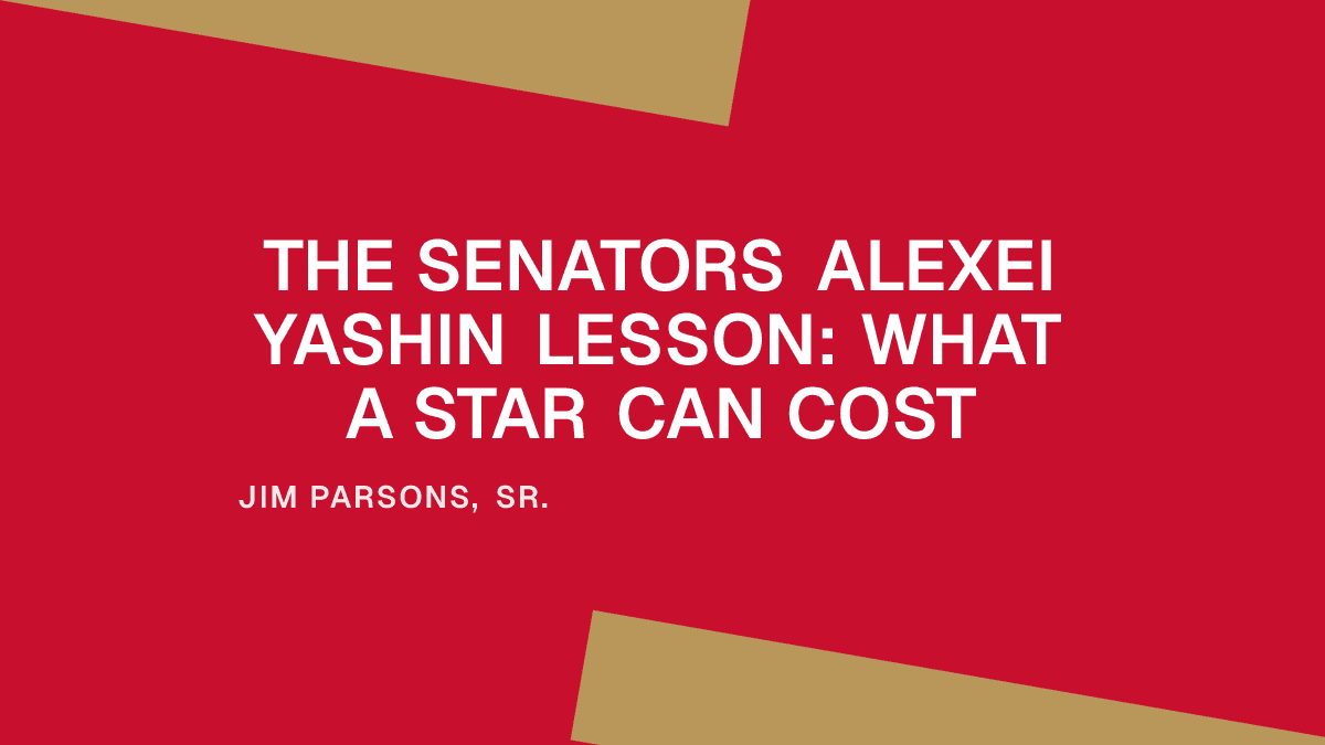 The Senators Alexei Yashin Lesson: What a Star Can Cost