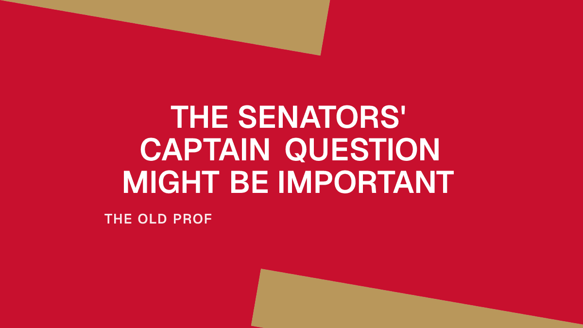 The Senators' Captain Question Might Be Important
