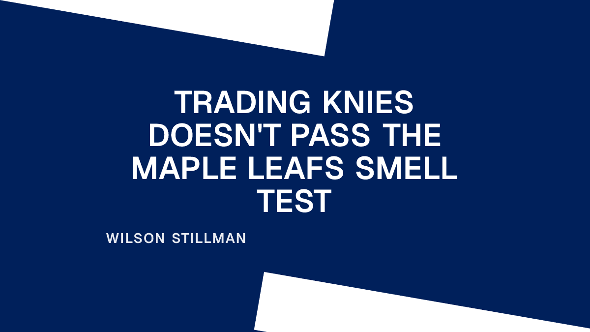 Trading Knies Doesn't Pass the Maple Leafs Smell Test Placeholder Image