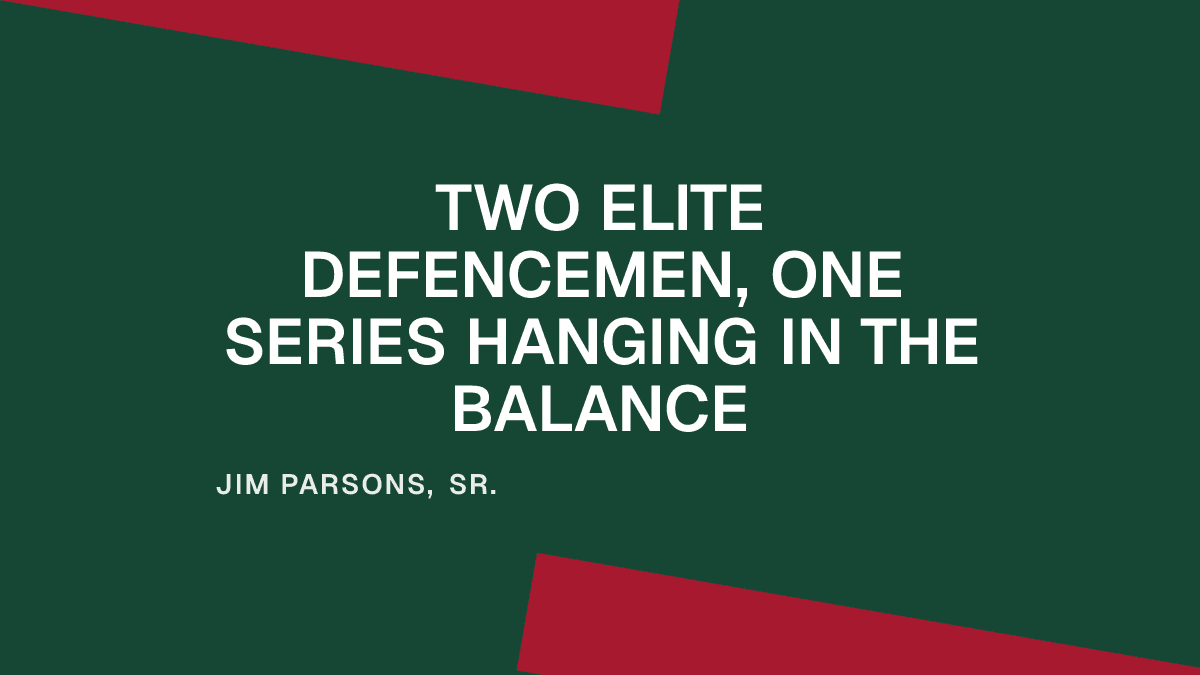 Two Elite Defencemen, One Series Hanging in the Balance