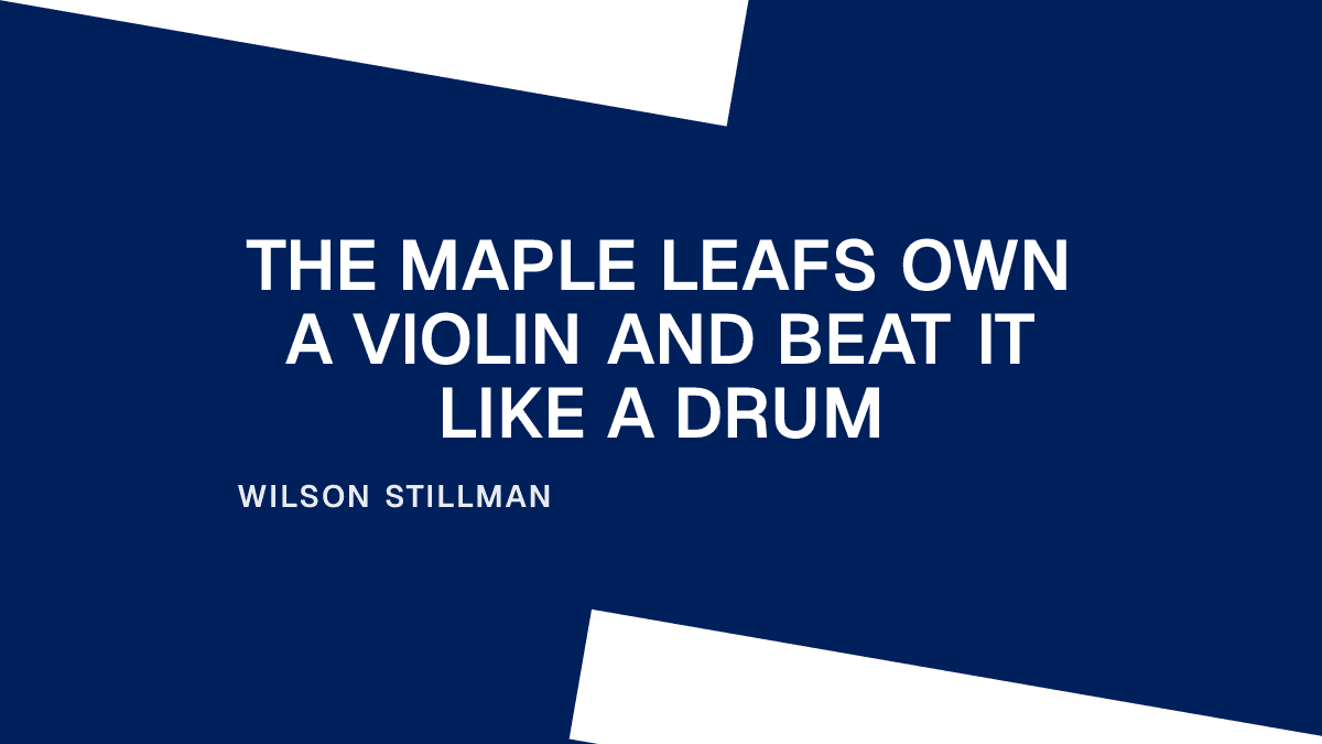 The Maple Leafs Own a Violin and Beat It Like a Drum