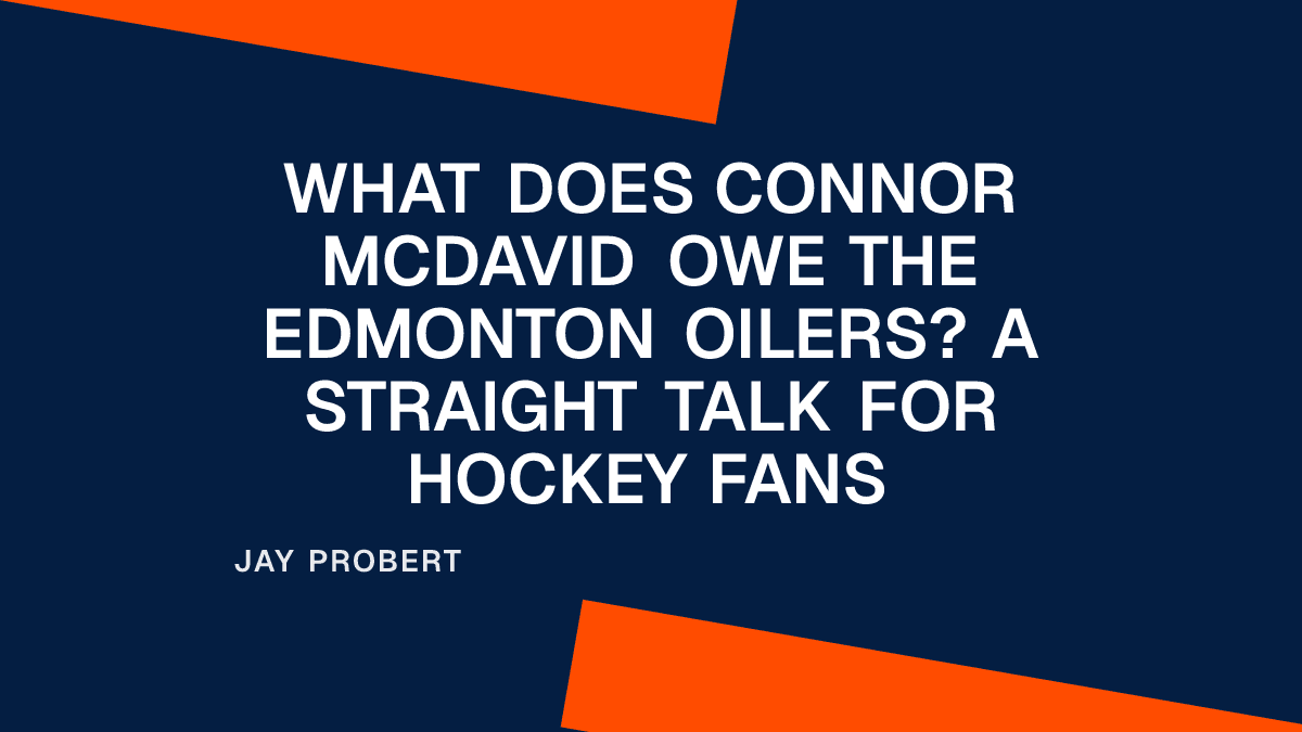 What Does Connor McDavid Owe the Edmonton Oilers? A Straight Talk for Hockey Fans Placeholder Image