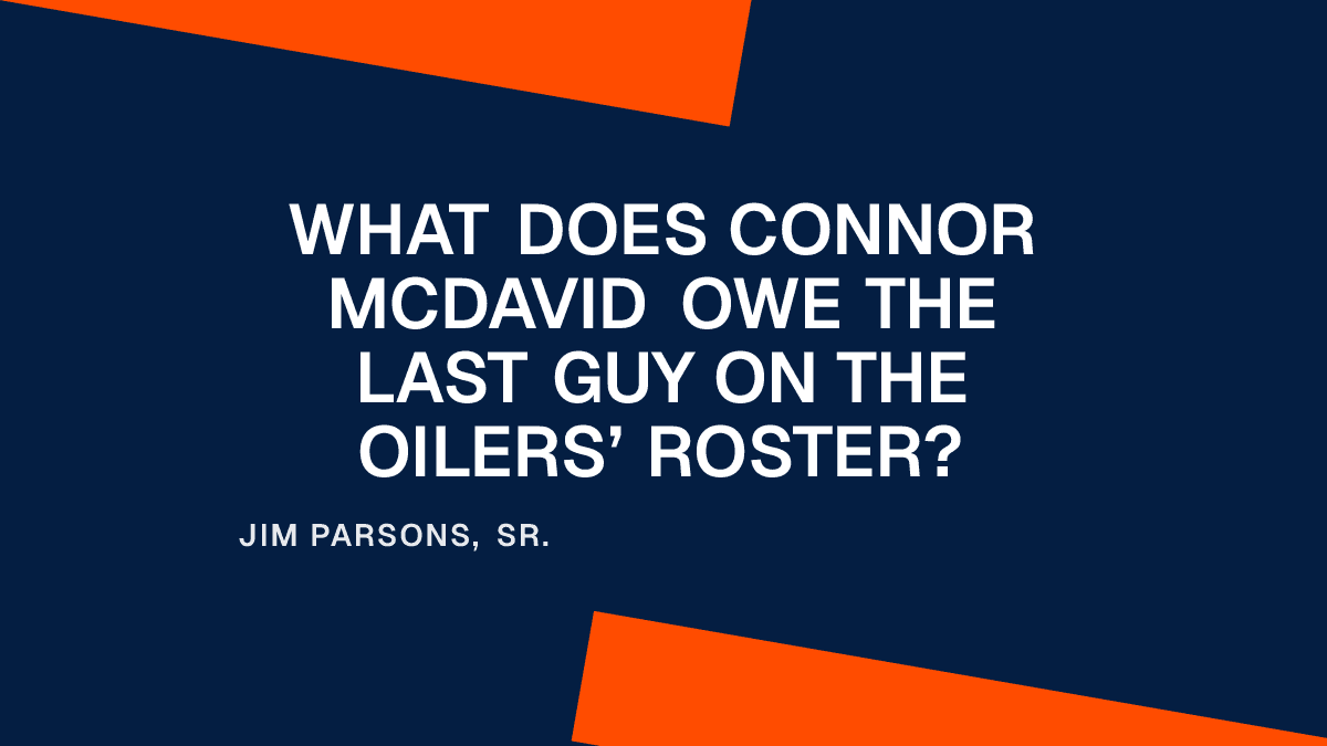 What Does Connor McDavid Owe the Last Guy on the Oilers’ Roster? Placeholder Image