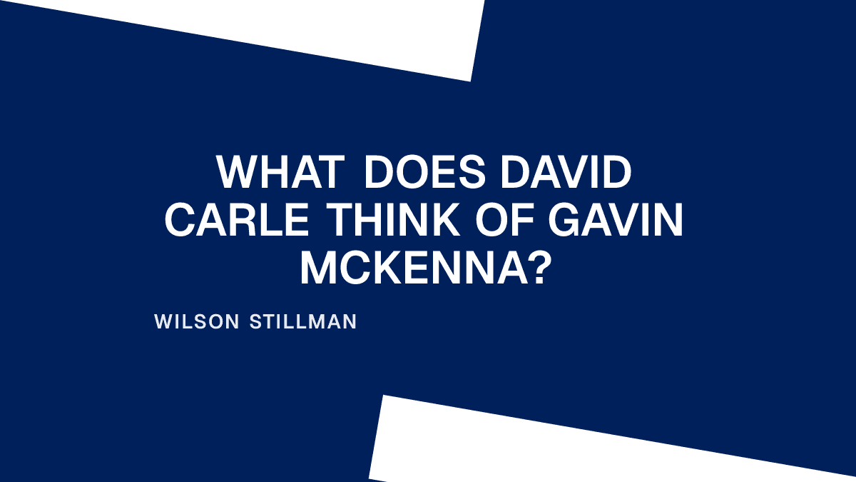 What does David Carle Think of Gavin McKenna?
