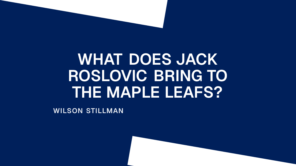 What Does Jack Roslovic Bring to the Maple Leafs?