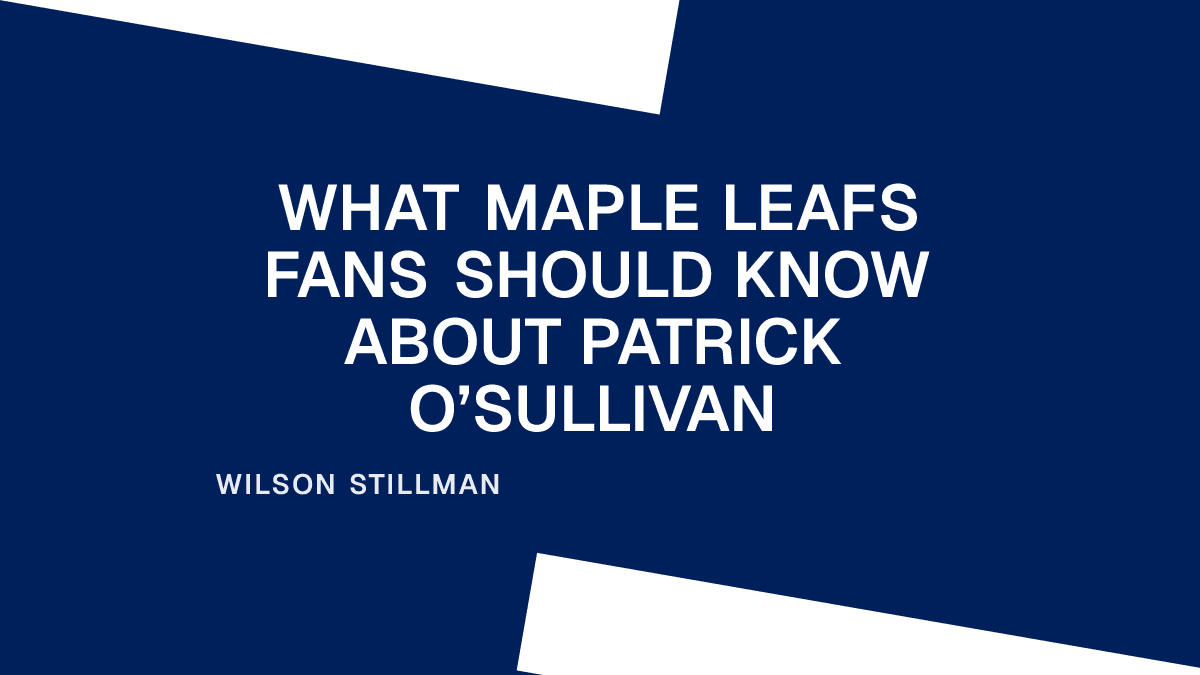 What Maple Leafs Fans Should Know About Patrick O’Sullivan Placeholder Image