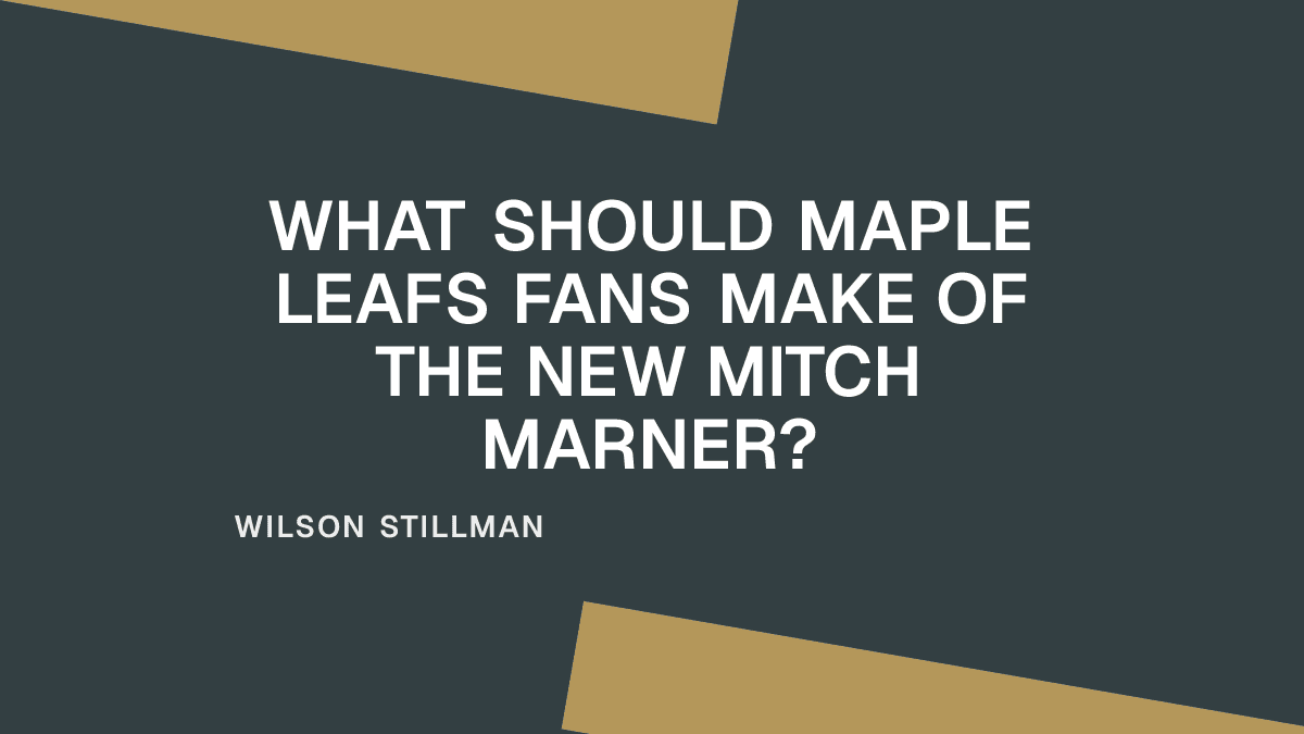 What Should Maple Leafs Fans Make of the New Mitch Marner?