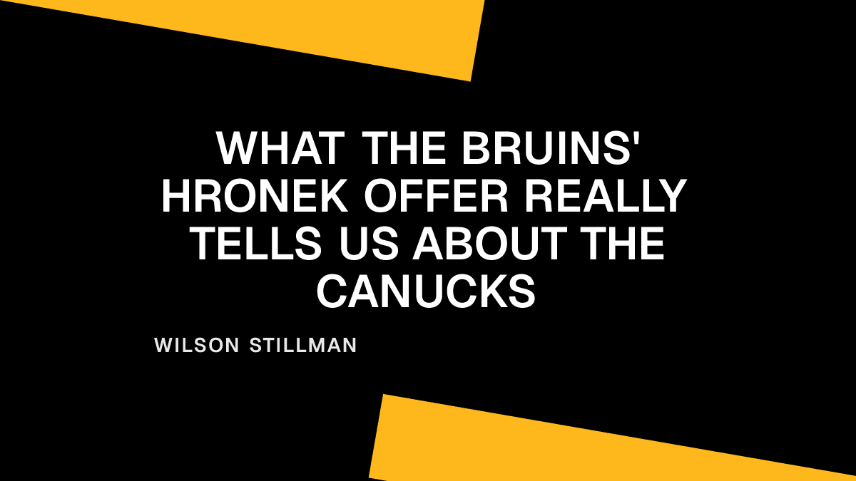 What the Bruins' Hronek Offer Really Tells Us About the Canucks